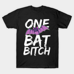 One Bat Bitch T-Shirt